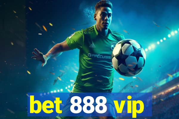 bet 888 vip